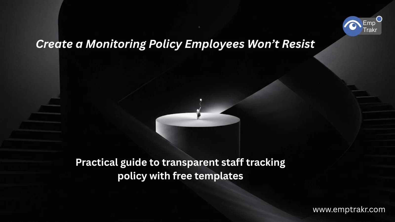 How to Build a Transparent Employee Monitoring Policy Your Team Will Actually Accept